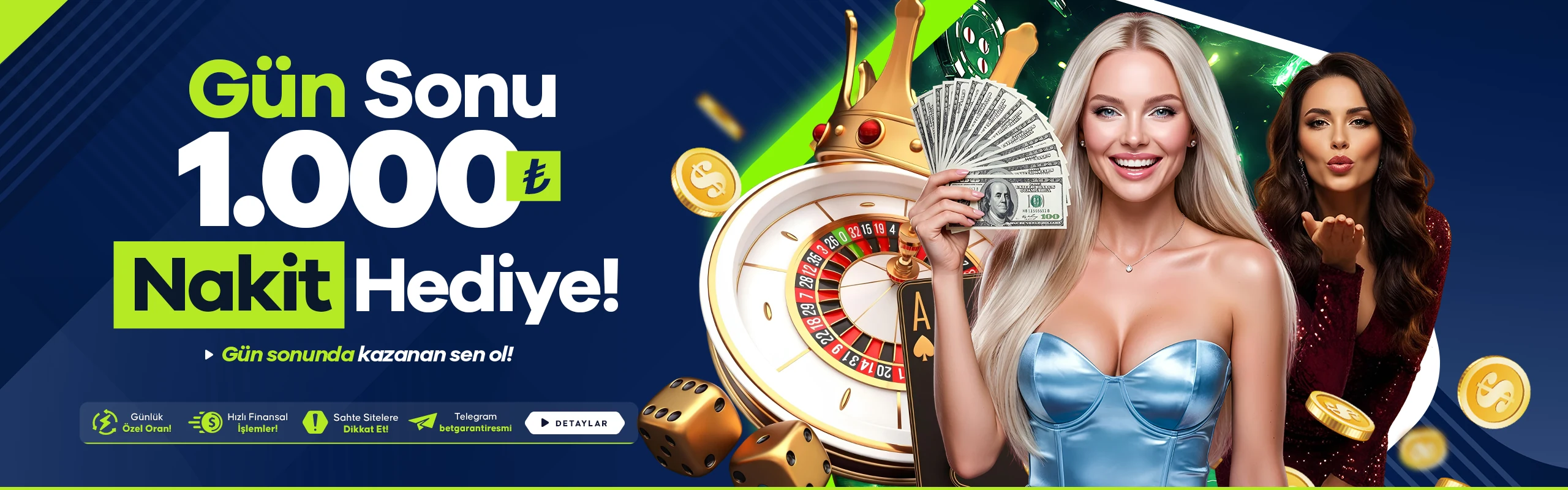 Gün Sonu 1000 TL NAKİT HEDİYE!